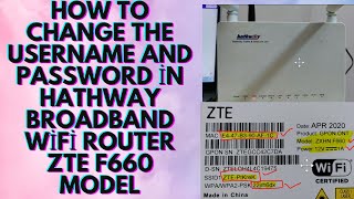 How to change the username and password for hathway brodband wifi router ZTE F660  2024 [upl. by Simpkins]