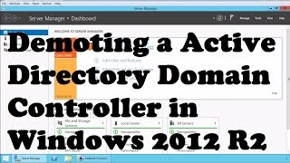 Demoting a Active Directory Domain Controller in Windows 2012 R2 [upl. by Richard513]