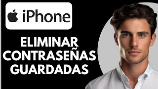 Cómo Eliminar Contraseñas Guardadas en iPhone [upl. by Nisay]