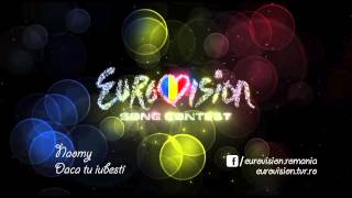 Naomy  Dacă tu iubeşti Selecţia Naţională Eurovision România 2014 [upl. by Anahsar45]