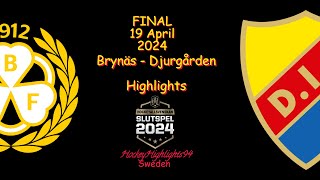 FINAL  BRYNÄS VS DJURGÅRDEN  19 APRIL 2024  HIGHLIGHTS  HOCKEYALLSVENSKAN [upl. by Madella]