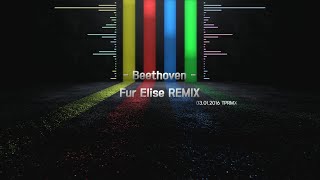 TPRMX Beethoven  Für Elise For Elise REMIX [upl. by Drucie]