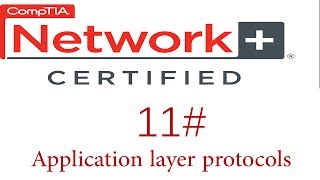 N course application layer protocols كورس نتورك بلس 11 [upl. by Ahsilahk]