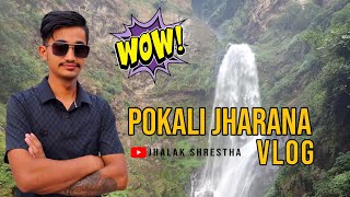 POKALI JHARANA VLOG 😲😲  Jhalak Shrestha [upl. by Janus]