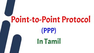 Point to point protocol PPP Datalink layer protocols Computer Networks Tamil [upl. by Efram]