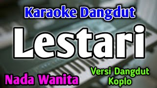 LESTARI  KARAOKE  NADA WANITA CEWEK  Versi Dangdut Koplo  Sekop Sekop  Wahyu F Giri [upl. by Klute454]