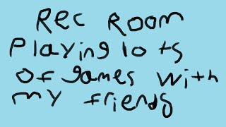 Playing a lot of games in rec room with Bill and LittleMaster [upl. by Brant426]