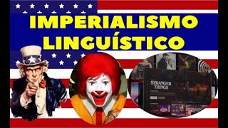 O Imperialismo Linguístico do INGLÊS e a inundação de estrangeirismos na Língua Portuguesa do Brasil [upl. by Marius189]