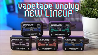 VAPETAPE UNPLUG  LATEST LINEUP [upl. by Aitercul896]