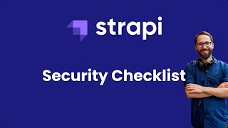 Strapi Security Checklist  Securing your Strapi App [upl. by Ttiwed]