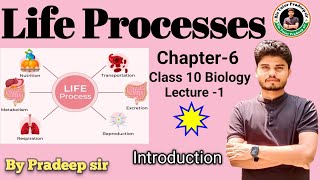 Life Processes  Lecture 1  Class 10 Science  Chapter 5  Pradeep Sir [upl. by Dennison]