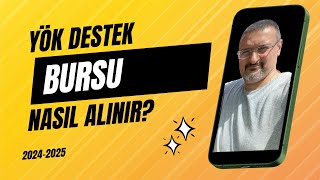 YÖK DESTEK BURSU 20242025 YILI BURSU NASIL ALINIR BURS VEREN KURUMLAR [upl. by Ayota487]