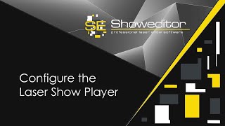 08 Configure the Laser Show Player  Showeditor Laser Show Software Tutorial Video [upl. by Os]