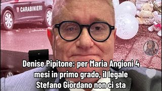 Denise Pipitone per Maria Angioni 4 mesi in primo grado il legale Stefano Giordano non ci sta [upl. by Feingold]