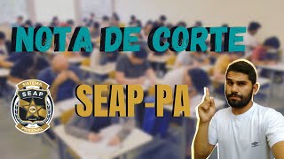 NOTA DE CORTE DA SEAP  PARÁ [upl. by Bat]