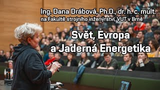 Dana Drábová Svět Evropa a Jaderná Energetika  FSI VUT v Brně  12 03 2024 [upl. by Toogood]