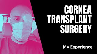 Cornea Transplant Patient Perspective and Experience [upl. by Lutim]