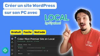 WordPress  Créer GRATUITEMENT un site sur son PC avec Local WP Guide Complet [upl. by Faye]