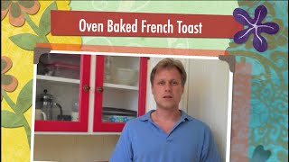 Henrys Kitchen 1  How to Make Killer Oven Baked French Toast [upl. by Johen495]