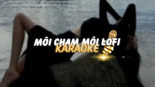 KARAOKE  Môi Chạm Môi  Myra Trần ft Binz x Quanvrox「Lofi Ver」 Official Video [upl. by Deaner]