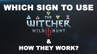 How Signs work in Witcher 3 Wild Hunt and which should you use [upl. by Melony954]