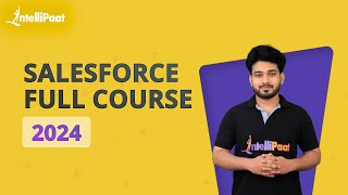 Salesforce Full Course 2024  Salesforce Course For Beginners  Salesforce Training  Intellipaat [upl. by Gratia]