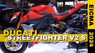 Ducati ecco la Streetfighter V2 S una cattivissima divoracurve EICMA 2024 [upl. by Hahsi]