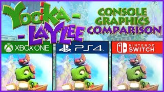 Yooka Laylee XB1 PS4 SWITCH Graphics Comparison [upl. by Maghutte133]