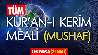 KURAN MEALİ TAMAMI DİNLE TEK PARÇA MUSHAF SIRASINA GÖRE YÜKSEK SES KALİTESİ  TOPLAM 21 SAAT [upl. by Rawden339]