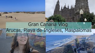 Gran Canaria Vlog  Arucas Playa de Ingleses Maspalomas [upl. by Ellak144]