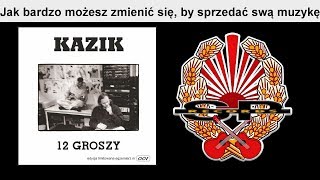 KAZIK  Jak bardzo możesz zmienić się by sprzedać swą muzykę OFFICIAL AUDIO [upl. by Cleo]