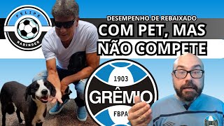 DESEMPENHO DO GRÊMIO É DE REBAIXADO APÓS VOLTA À ARENA [upl. by Sissy]