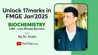 Unlock 17 Marks in FMGE Jan 2025  Biochemistry LMR by Dr Azam [upl. by Robinett]