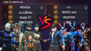 WHITE 444 B2K RAISTAR BNL VS RUOK FF AJJUBHAI VINCENZO RIGADA  4VS4 THE LEGENDS ARE BACK [upl. by Gloria]