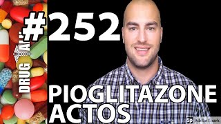 PIOGLITAZONE ACTOS  PHARMACIST REVIEW  252 [upl. by Nylanna507]