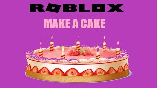 Roblox  Make A Cake [upl. by Yelsehc]