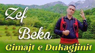 Zef Beka  Gimajt e Dukagjinit  FenixProduction Official Video [upl. by Ola]