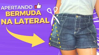 COMO APERTAR SHORT OU BERMUDA JEANS PELA LATERAL✂️✂️ [upl. by Atiloj974]