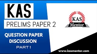 KAS MENTOR  KAS Preliminary Exam  Paper 2  Alphacode B  Detailed Discussion  Part 1 [upl. by Harlene]