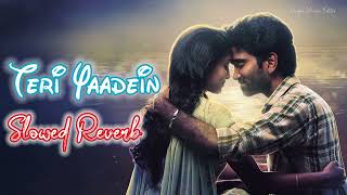 Teri Yaadein Mulakatein  Slowed Reverb Lofi   Atif Aslam  Shreya Singhal  Romantic Song🥰😇 [upl. by Haonam]