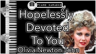 Hopelessly Devoted To You  Olivia Newton John  Piano Karaoke Instrumental [upl. by Ileek852]