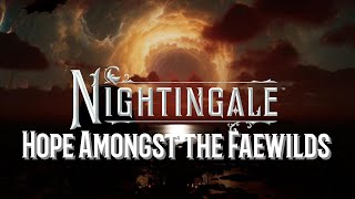 NIGHTINGALE  quotHope Amongst the Faewildsquot  FanMade Cinematic Trailer [upl. by Phail]