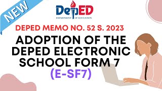 DepEd Memo no 52 s 2023 or the Adoption of the DepEd Electronic School Form 7 eSF7 [upl. by Lerim704]