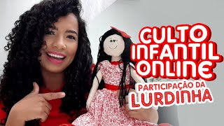 Culto Infantil Online  Participação da Lurdinha [upl. by Salzhauer]