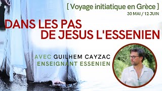 Secrets de Jésus lEssénien   LA Formation Initiatique UNIQUE en Grèce [upl. by Zenger209]