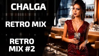 CHALGA MIX 2021  RETRO MIX 2  31 [upl. by Ennahs]