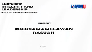 MMU  LMPU3312 Integrity and Leadership Group 59 BersamaMelawanRasuah [upl. by Notsnhoj]