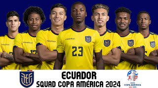 ECUADOR SQUAD UPDATE 2024  COPA América USA 2024 Qualifyig  International Friendlies 2024 [upl. by Riem501]