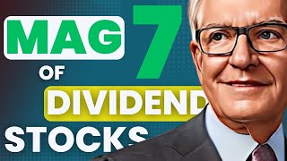 The Magnificent 7 of Dividend Stocks [upl. by Dmitri]