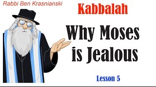 Lesson 5  Why Moses is Jealous of You  Kabbalah amp the Psychology of the Soul [upl. by Kung75]